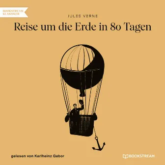 Reise um die Erde in 80 Tagen (Ungekürzt) by Karlheinz Gabor