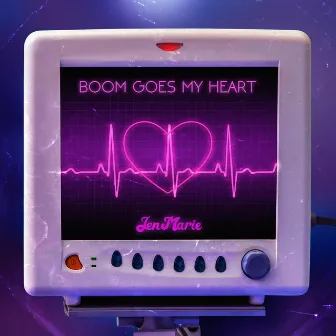 Boom Goes My Heart by JenMarie