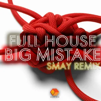 Big Mistake Remix by Full House