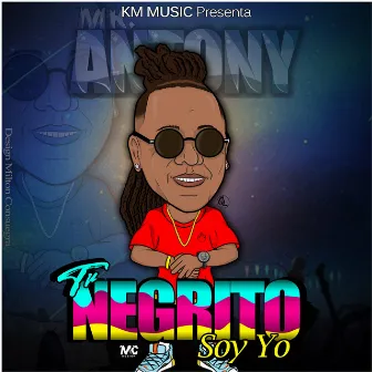 Tu Negrito Soy Yo by KmMusic