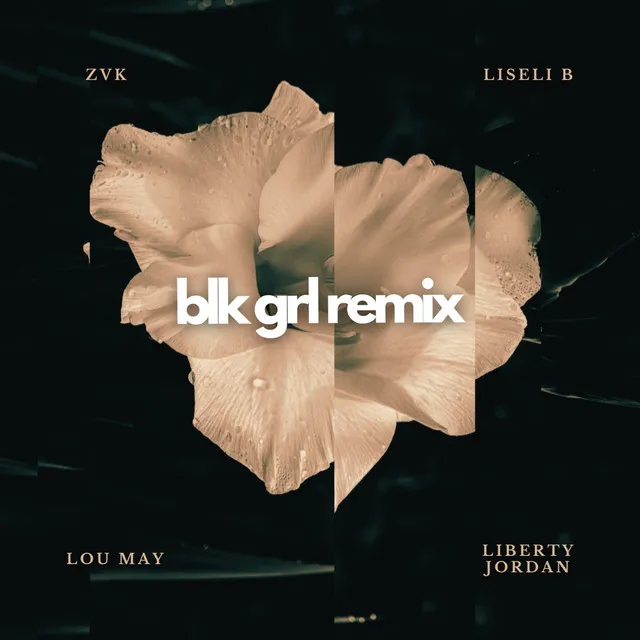 Blk Grl - Remix