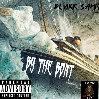 BY THE BOAT by Blakk Samm