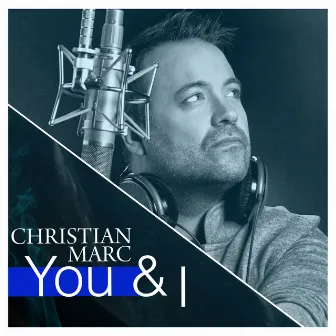 You & I by Christian Marc