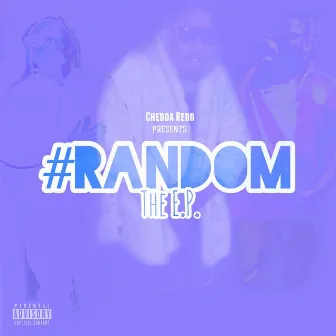 #Random by Chedda Redd