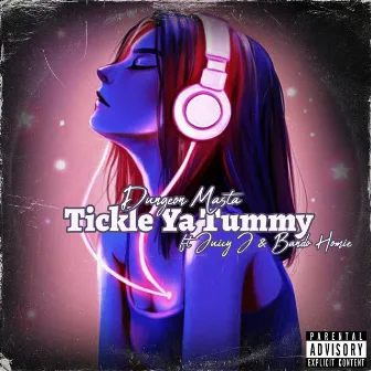 Tickle Ya Tummy by Dungeon Masta