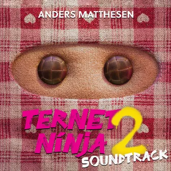 Ternet Ninja 2 (Soundtrack) by Anders Matthesen