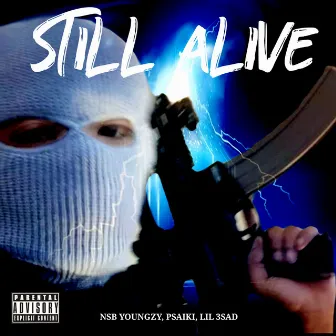 Still Alive by NSB Youngzy