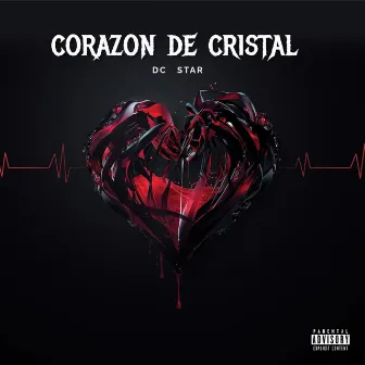 Corazón de Cristal by DC STAR