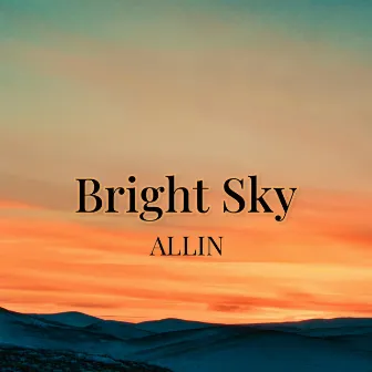 Bright Sky by Allin