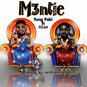 M3ntie by Yung Pabi