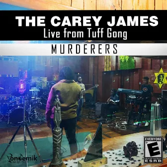 Murderers (Live from Tuff Gong) by The Carey James