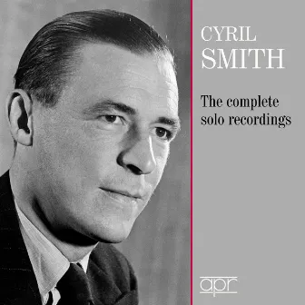 The Complete Solo Recordings by Cyril Smith