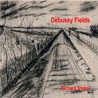 Debussy Fields by Richard Stekol