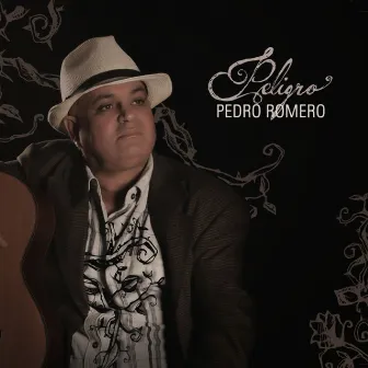 Peligro (Remasterizado) by Pedro Romero