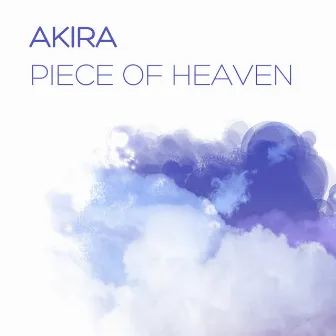 Piece of Heaven by AkirA