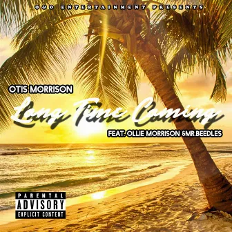 Long Time Coming by Otis Morrison