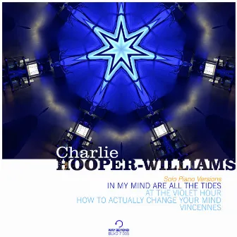 In My Mind Are All the Tides (Solo Piano Version) by Charlie Hooper-Williams