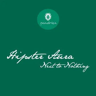 Next to Nothing by Hipster Aura