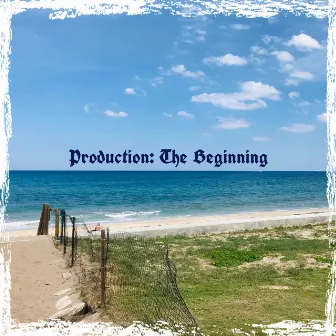 Production: The Beginning (Instrumental) by Moore Music.