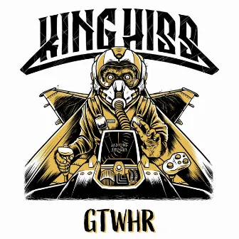 G.T.W.H.R. by King Hiss