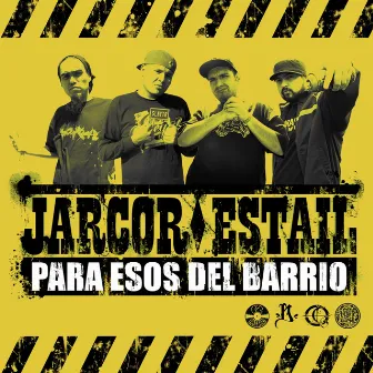 Para Esos del Barrio, Vol. 1 by Jarcor Estail