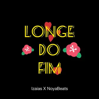 Longe do Fim by Izaias Santos