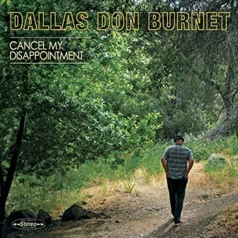 Cancel My Disappointment by Dallas Don Burnet