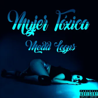 Mujer Tóxica by Medd Loops