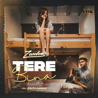 tere bina (Acoustic) by Zaeden