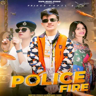 Police Fire by Master Prince Kapil