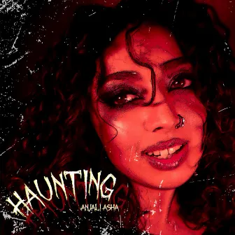 Haunting by Anjali Asha