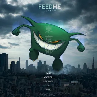 A Giant Warrior Descends on Tokyo by Feed Me