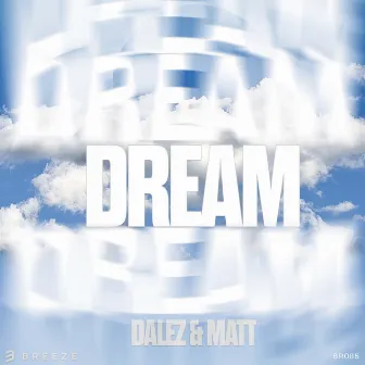 Dream by Dalez & Matt