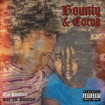 ES KOMMT WIE ES KOMMT by BOUNTY & COCOA