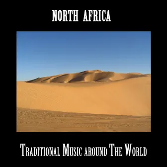 North Africa, Traditional Music around The World by Youcef El Oujdi