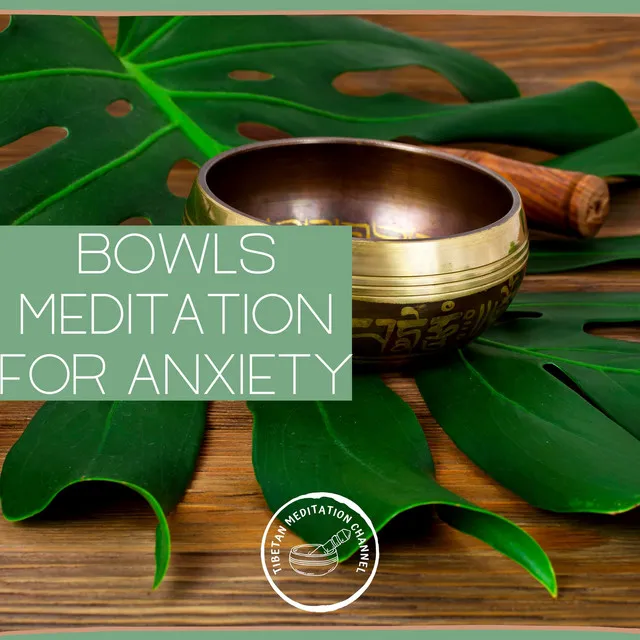 Bowls Meditation for Anxiety