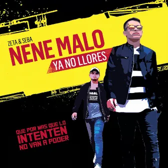 Ya No Llores by Nene Malo