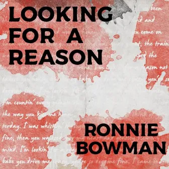 Looking For A Reason by Ronnie Bowman