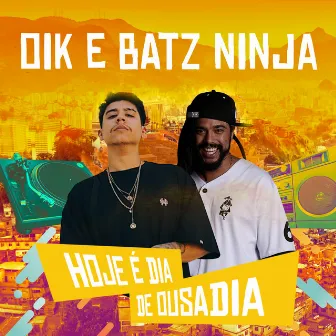 Hoje É Dia de Ousadia by Batz Ninja