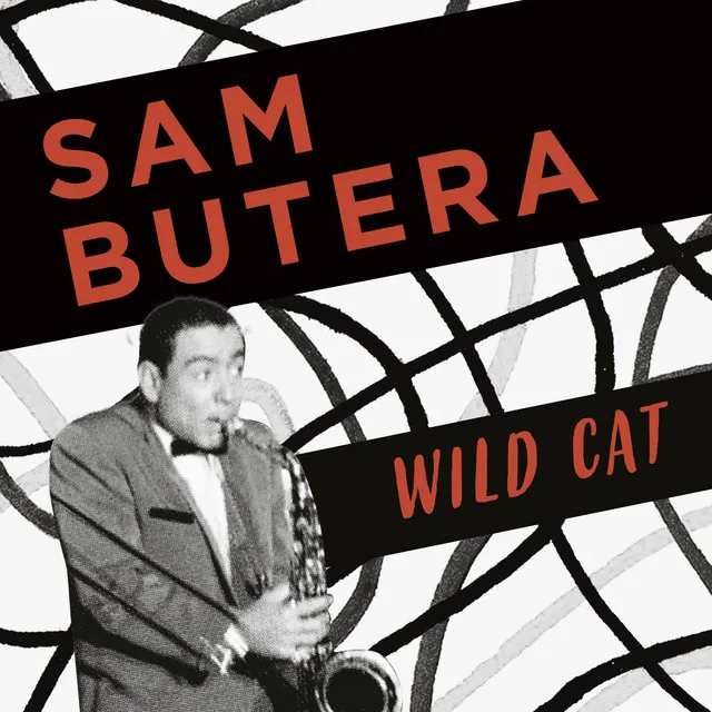 Sam Butera, Wild Cat