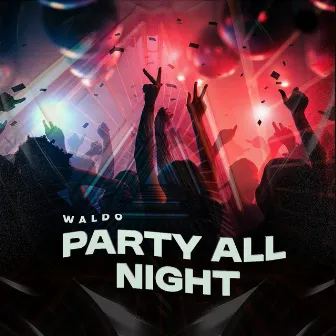 Party All Night by Waldo