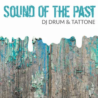 Sound of the Past by DJ Drum