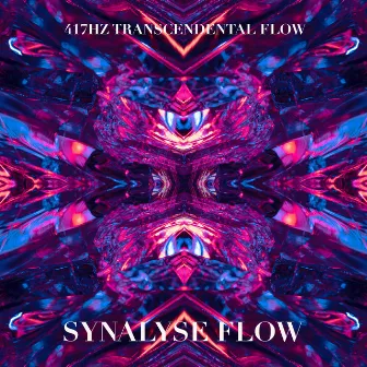 417hz Transcendental Flow by Synalyse Flow