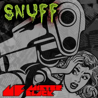 SNUFF by Mister Black