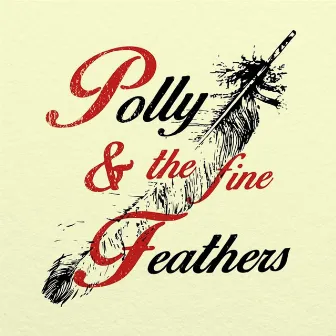 Polly & the Fine Feathers by Pollyanna