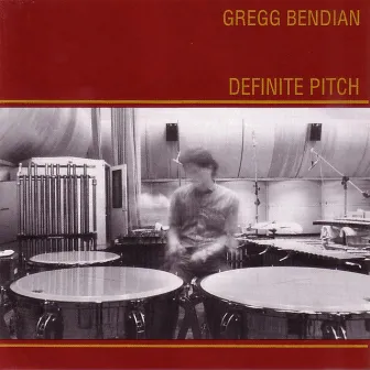 Definite Pitch by Gregg Bendian