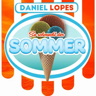 So schmeckt der Sommer by Daniel Lopes