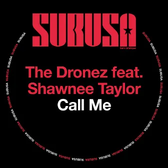 Call Me by The Dronez