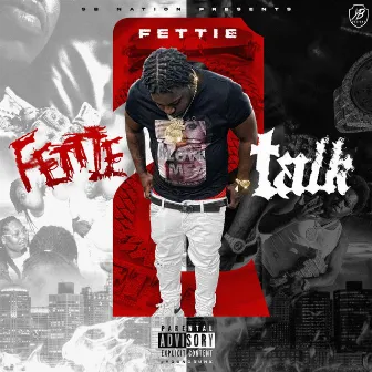 Fettie Talk 2 by Fettie