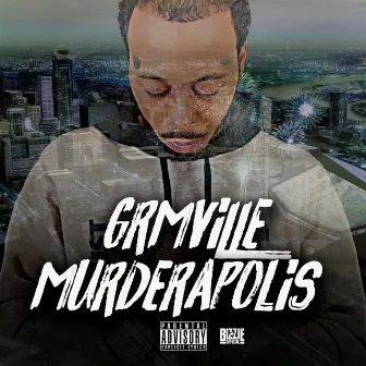 Murderapolis by GRM Ville